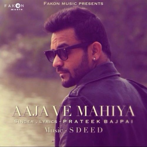 download Aaja Ve Mahiya Prateek Bajpai mp3 song ringtone, Aaja Ve Mahiya Prateek Bajpai full album download