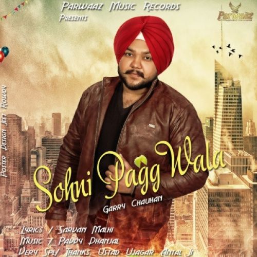 download Sohni Pagg Wala Garry Chauhan mp3 song ringtone, Sohni Pagg Wala Garry Chauhan full album download