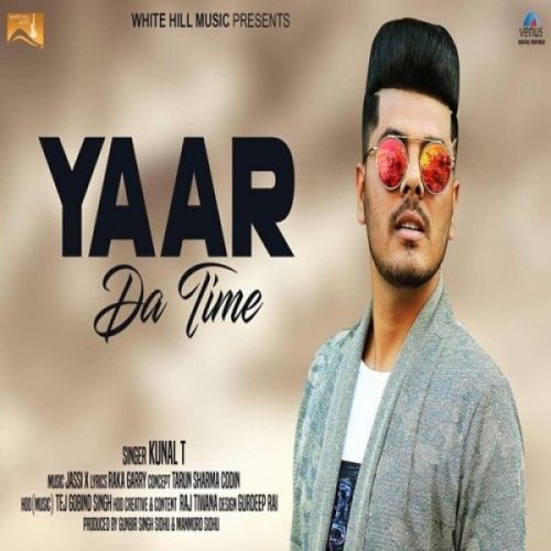 download Yaar Da Time Kunal T mp3 song ringtone, Yaar Da Time Kunal T full album download