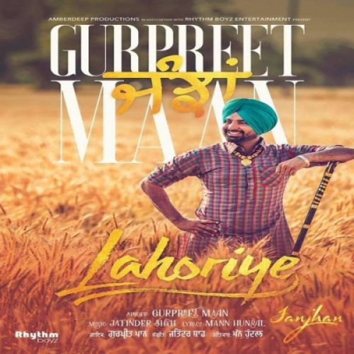 download Janjhan (Lahoriye) Gurpreet Maan mp3 song ringtone, Janjhan (Lahoriye) Gurpreet Maan full album download