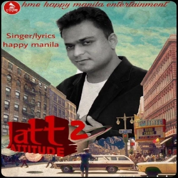 download Jatt Attitude 2 Happy Manila mp3 song ringtone, Jatt Attitude 2 Happy Manila full album download