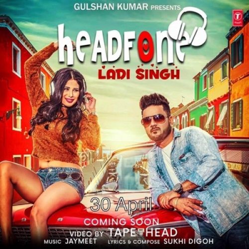 download Headphone Ladi Singh mp3 song ringtone, Headphone Ladi Singh full album download