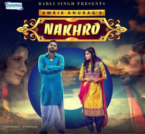 download Nakhro Amrik Anurag mp3 song ringtone, Nakhro Amrik Anurag full album download