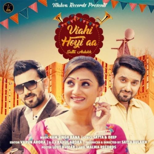 download Viahi Hoyi Aa Satta Aulakh mp3 song ringtone, Viahi Hoyi Aa Satta Aulakh full album download