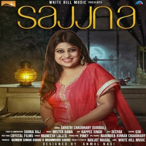 download Sajjna Gayatri Chaudhary (Guddal) mp3 song ringtone, Sajjna Gayatri Chaudhary (Guddal) full album download