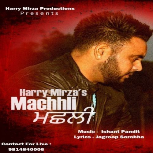 download Machhli Harry Mirza mp3 song ringtone, Machhli Harry Mirza full album download