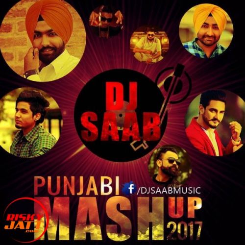 download Punjabi Mashup 2017 Dj SaaB mp3 song ringtone, Punjabi Mashup 2017 Dj SaaB full album download