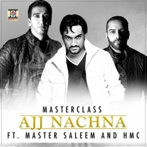 download Ajj Nachna Masterclass, Master Saleem, HMC mp3 song ringtone, Ajj Nachna Masterclass, Master Saleem, HMC full album download