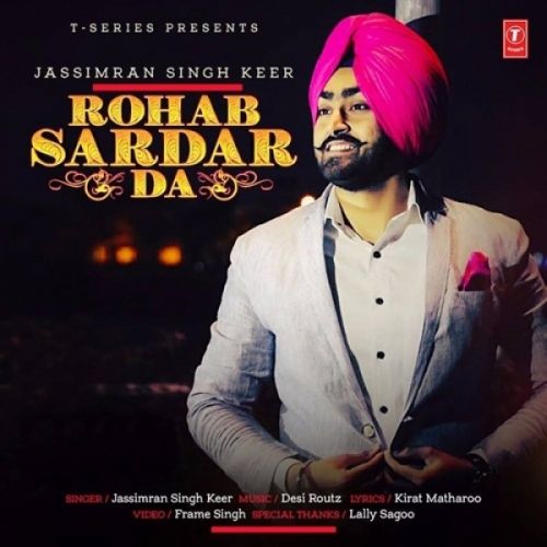 download Rohab Sardar Da Jassimran Singh Keer mp3 song ringtone, Rohab Sardar Da Jassimran Singh Keer full album download