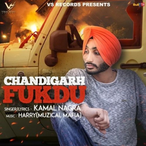 download Chandigarh Fukdu Kamal Nagra mp3 song ringtone, Chandigarh Fukdu Kamal Nagra full album download