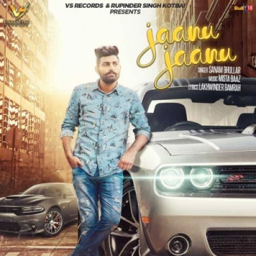 download Jaanu Jaanu Sanam Bhullar mp3 song ringtone, Jaanu Jaanu Sanam Bhullar full album download