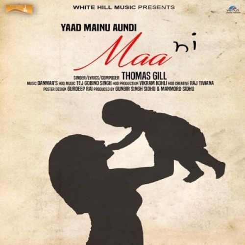 download Yaad Mainu Aundi Maa Ni Thomas Gill mp3 song ringtone, Yaad Mainu Aundi Maa Ni Thomas Gill full album download