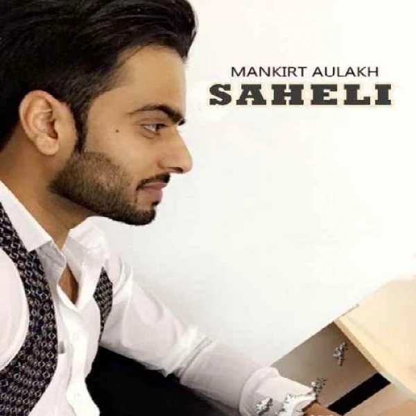 download Saheli Mankirt Aulakh mp3 song ringtone, Saheli Mankirt Aulakh full album download