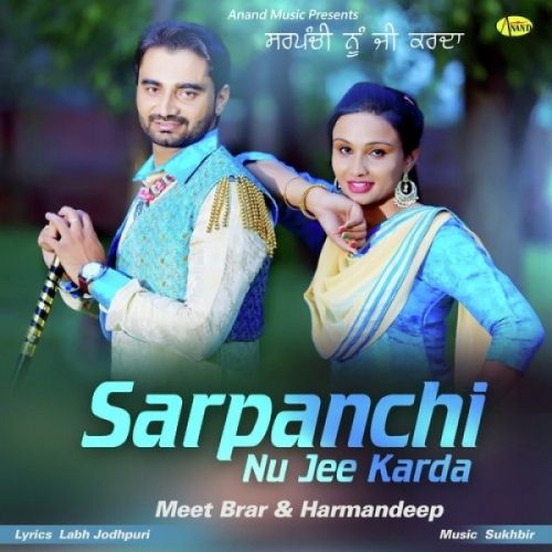 download Sarpanchi Nu Jee Karda Meet Brar, Harmandeep mp3 song ringtone, Sarpanchi Nu Jee Karda Meet Brar, Harmandeep full album download