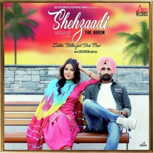 download Shehzaadi (The Queen) Lakha Sidhu mp3 song ringtone, Shehzaadi (The Queen) Lakha Sidhu full album download