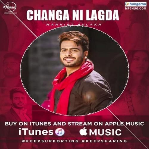 download Changa Ni Lagda Mankirt Aulakh mp3 song ringtone, Changa Ni Lagda Mankirt Aulakh full album download