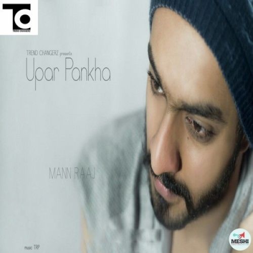 download Upar Pankha Mann Raaj mp3 song ringtone, Upar Pankha Mann Raaj full album download