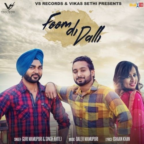 download Feem Di Dalli Guri Mamupuri, Singh Avitej mp3 song ringtone, Feem Di Dalli Guri Mamupuri, Singh Avitej full album download