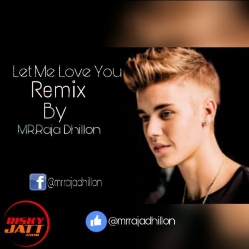 download Let me love You Mr.Raja Dhillon, Justin Bieber mp3 song ringtone, Let me love You Mr.Raja Dhillon, Justin Bieber full album download