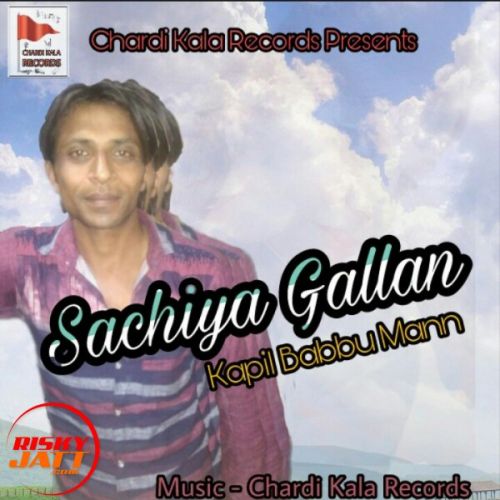 download Sachiya Gallan Kapil Babbu Maan mp3 song ringtone, Sachiya Gallan Kapil Babbu Maan full album download