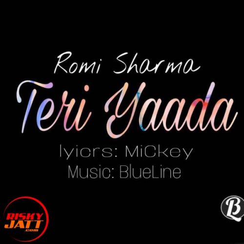 download Teri Yaada Romi Sharma mp3 song ringtone, Teri Yaada Romi Sharma full album download