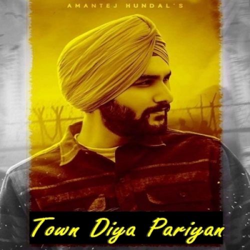 download Town Diya Pariyan Amantej Hundal mp3 song ringtone, Town Diya Pariyan Amantej Hundal full album download