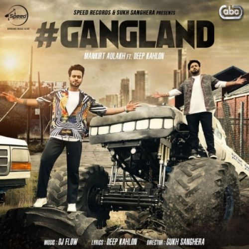 download Gangland Mankirt Aulakh, Deep Kahlon mp3 song ringtone, Gangland Mankirt Aulakh, Deep Kahlon full album download
