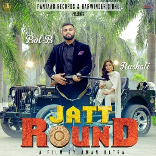 download Jatt Round Bal B mp3 song ringtone, Jatt Round Bal B full album download
