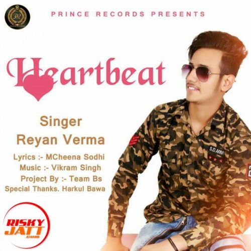 download Heartbeat Reyan Verma mp3 song ringtone, Heartbeat Reyan Verma full album download