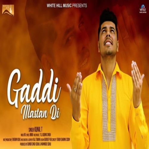download Gaddi Mastan Di Kunal T mp3 song ringtone, Gaddi Mastan Di Kunal T full album download