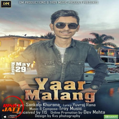 download Yaar Malang Sankalp Khurana mp3 song ringtone, Yaar Malang Sankalp Khurana full album download