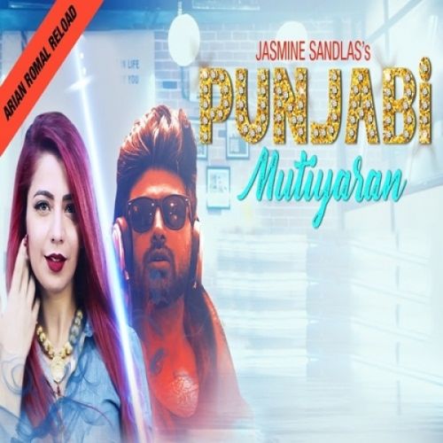 download Punjabi Mutiyaran Reload Jasmine Sandlas, Arian Romal mp3 song ringtone, Punjabi Mutiyaran Reload Jasmine Sandlas, Arian Romal full album download
