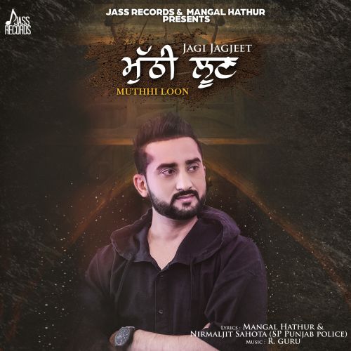 download Muthhi Loon Jagi Jagjeet mp3 song ringtone, Muthhi Loon Jagi Jagjeet full album download