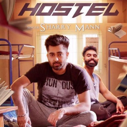 download Hostel Sharry Mann mp3 song ringtone, Hostel Sharry Mann full album download