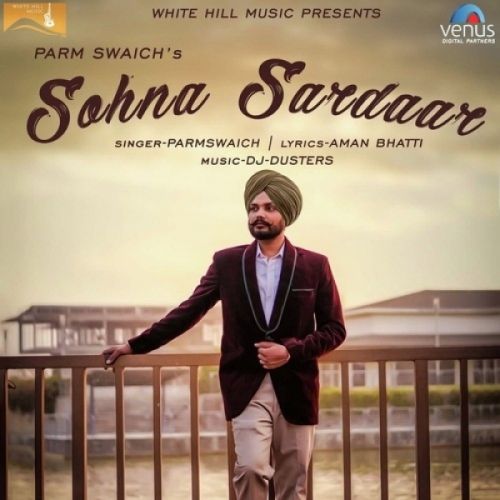 download Sohna Sardaar Parm Swaich mp3 song ringtone, Sohna Sardaar Parm Swaich full album download