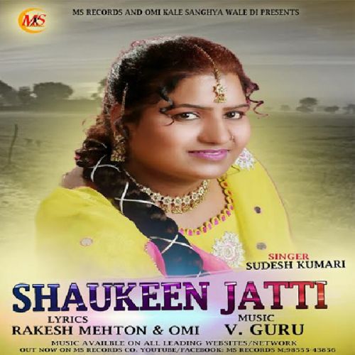 download Shaukeen Jatti Sudesh Kumari mp3 song ringtone, Shaukeen Jatti Sudesh Kumari full album download