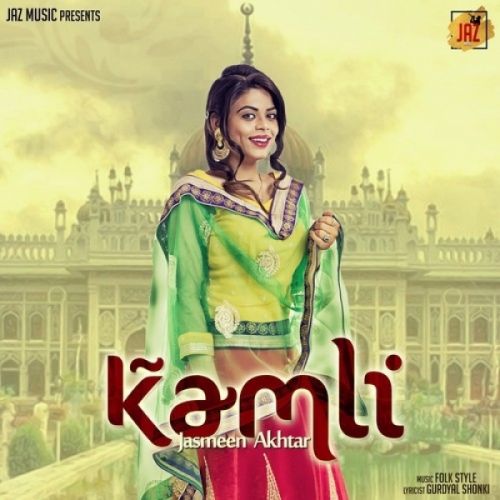 download Kamli Jasmeen Akhtar mp3 song ringtone, Kamli Jasmeen Akhtar full album download