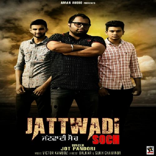 download Jattwadi Soch Jot Pandori mp3 song ringtone, Jattwadi Soch Jot Pandori full album download