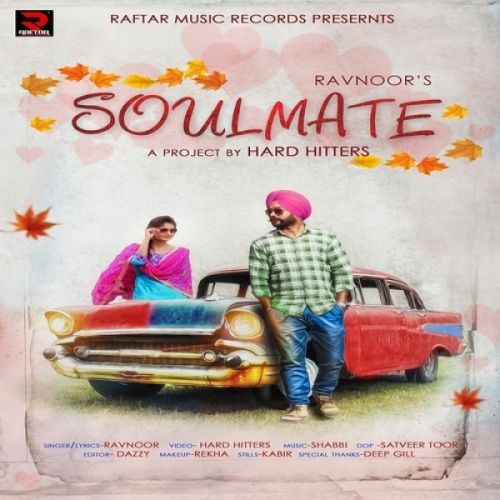 download Soulmate Ravnoor mp3 song ringtone, Soulmate Ravnoor full album download