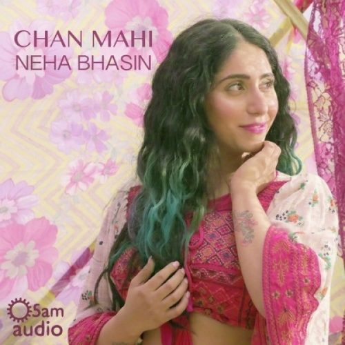 download Chan Mahi Neha Bhasin mp3 song ringtone, Chan Mahi Neha Bhasin full album download