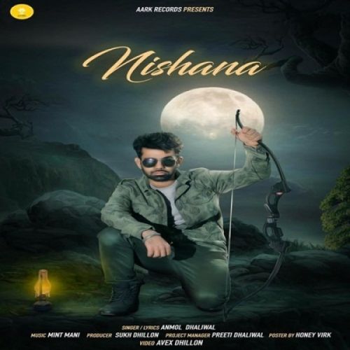 download Nishana Anmol Dhaliwal mp3 song ringtone, Nishana Anmol Dhaliwal full album download