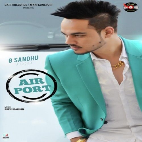 download Airport G Sandhu mp3 song ringtone, Airport G Sandhu full album download