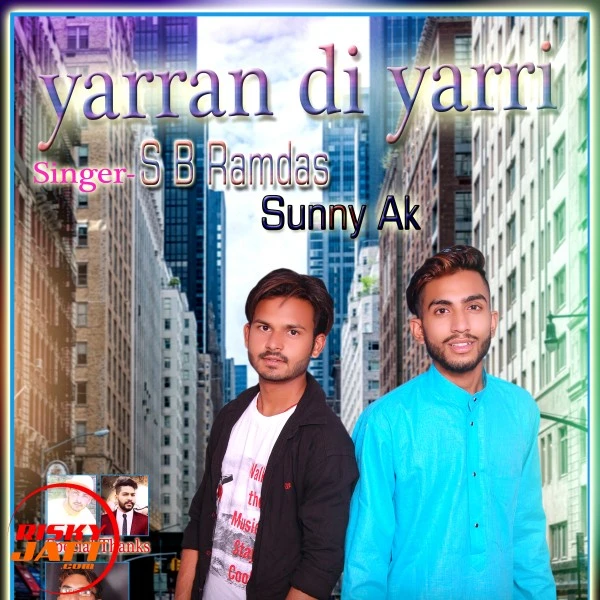 download Yaaran di yaari Sb Ramdas Wala Ft Sunny Ak mp3 song ringtone, Yaaran di yaari Sb Ramdas Wala Ft Sunny Ak full album download