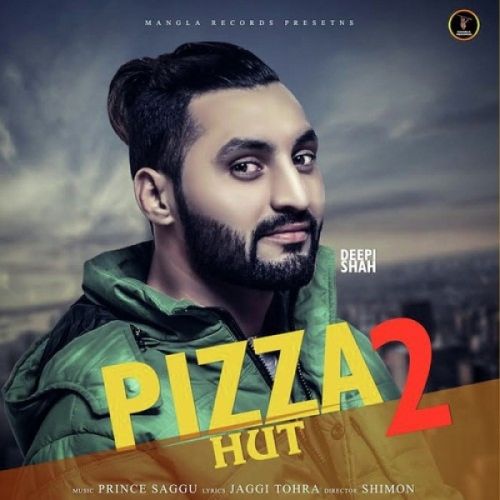 download Pizza Hut 2 Deepi Shah mp3 song ringtone, Pizza Hut 2 Deepi Shah full album download