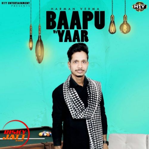 download Baapu V/s Yaar Harman Verma mp3 song ringtone, Baapu V/s Yaar Harman Verma full album download
