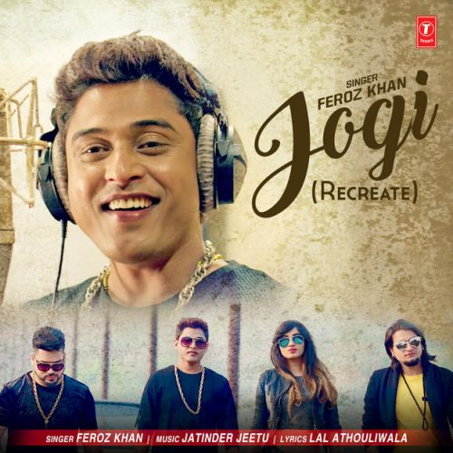 download Jogi (Recreate) Feroz Khan mp3 song ringtone, Jogi (Recreate) Feroz Khan full album download