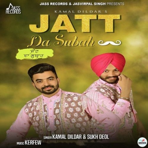 download Jatt Da Subah Kamal Dildar, Sukh Deol mp3 song ringtone, Jatt Da Subah Kamal Dildar, Sukh Deol full album download