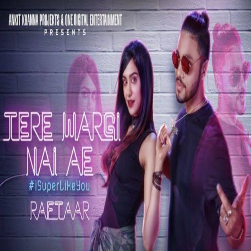 download Tere Wargi Nai Ae Raftaar mp3 song ringtone, Tere Wargi Nai Ae Raftaar full album download