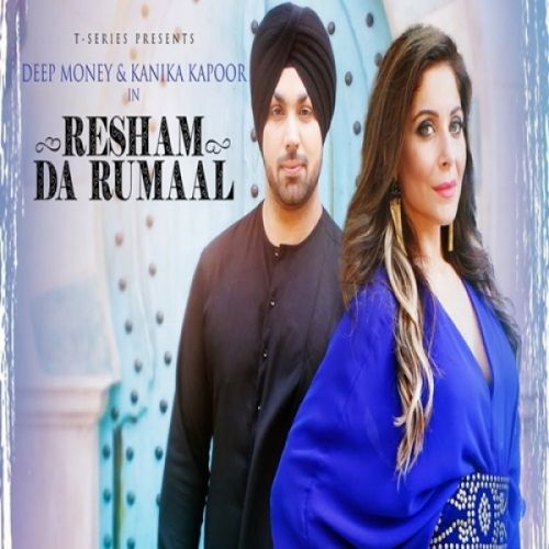download Resham Da Rumaal Kanika Kapoor, Deep Money mp3 song ringtone, Resham Da Rumaal Kanika Kapoor, Deep Money full album download