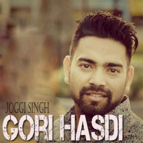 download Gori Hasdi Joggi Singh mp3 song ringtone, Gori Hasdi Joggi Singh full album download